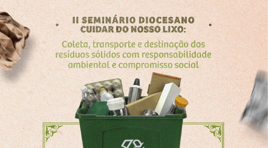 Seminário Diocesano Cuidar do nosso Lixo