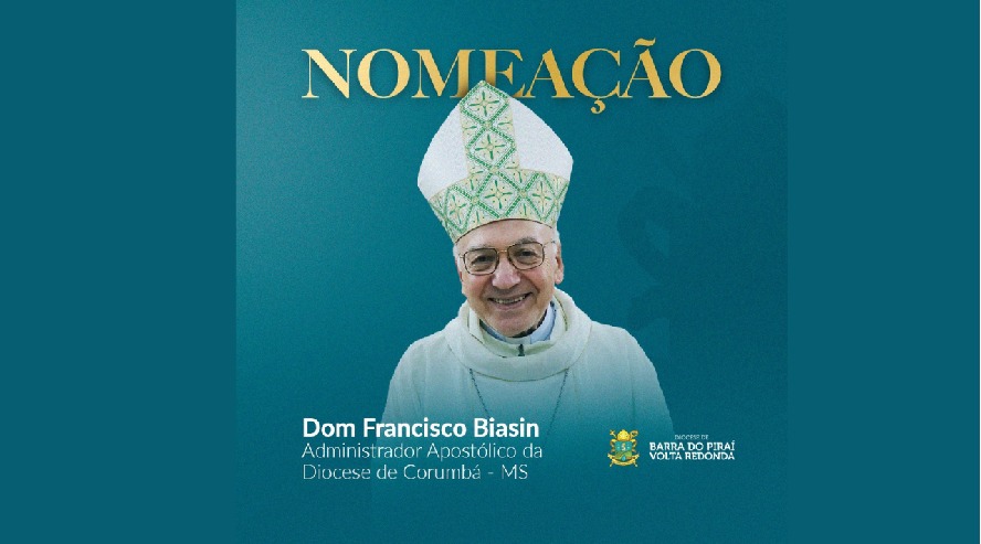 Dom Francisco Biasin é nomeado como Administrador Apostólico da Diocese de Corumbá, MS
