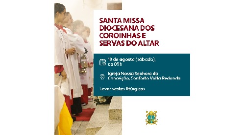 Missa diocesana pelo dia dos coroinhas e servas do altar acontece em agosto
